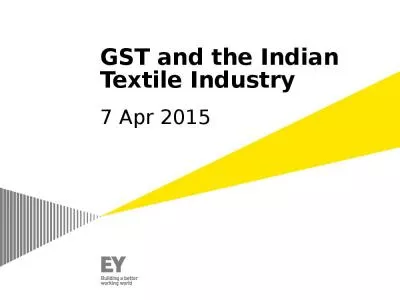 GST and the Indian Textile Industry 7 Apr 2015