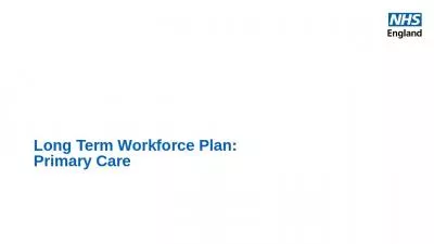 Long Term Workforce Plan: Primary Care