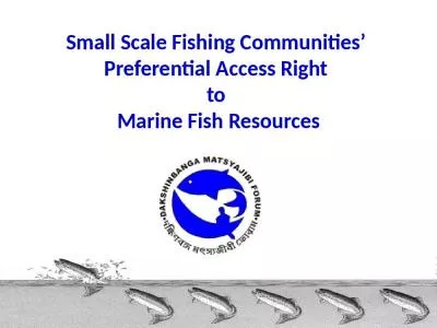 Small Scale Fishing Communities   Preferential Access Right  to  Marine Fish Resources