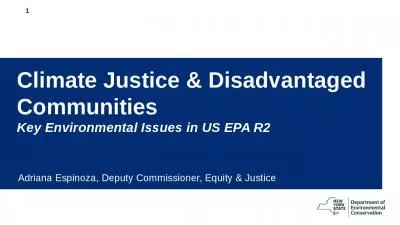 Climate Justice & Disadvantaged Communities Key Environmental Issues in US EPA R2