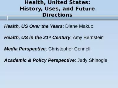 Health, United States: History, Uses, and Future Directions