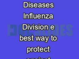  National C enter f or Immunization and Respirator y Diseases Influenza Division e best