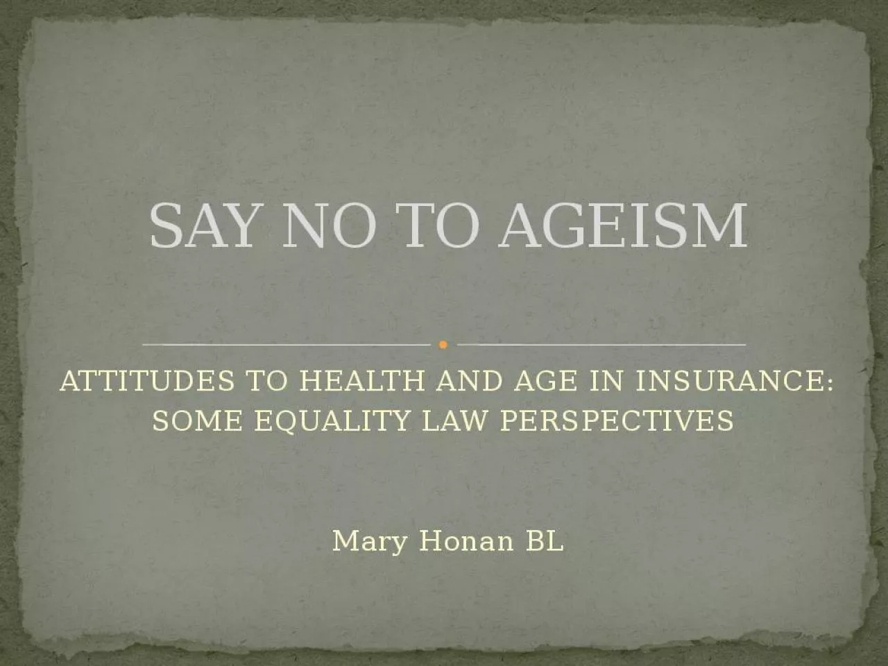 PPT-SAY NO TO AGEISM