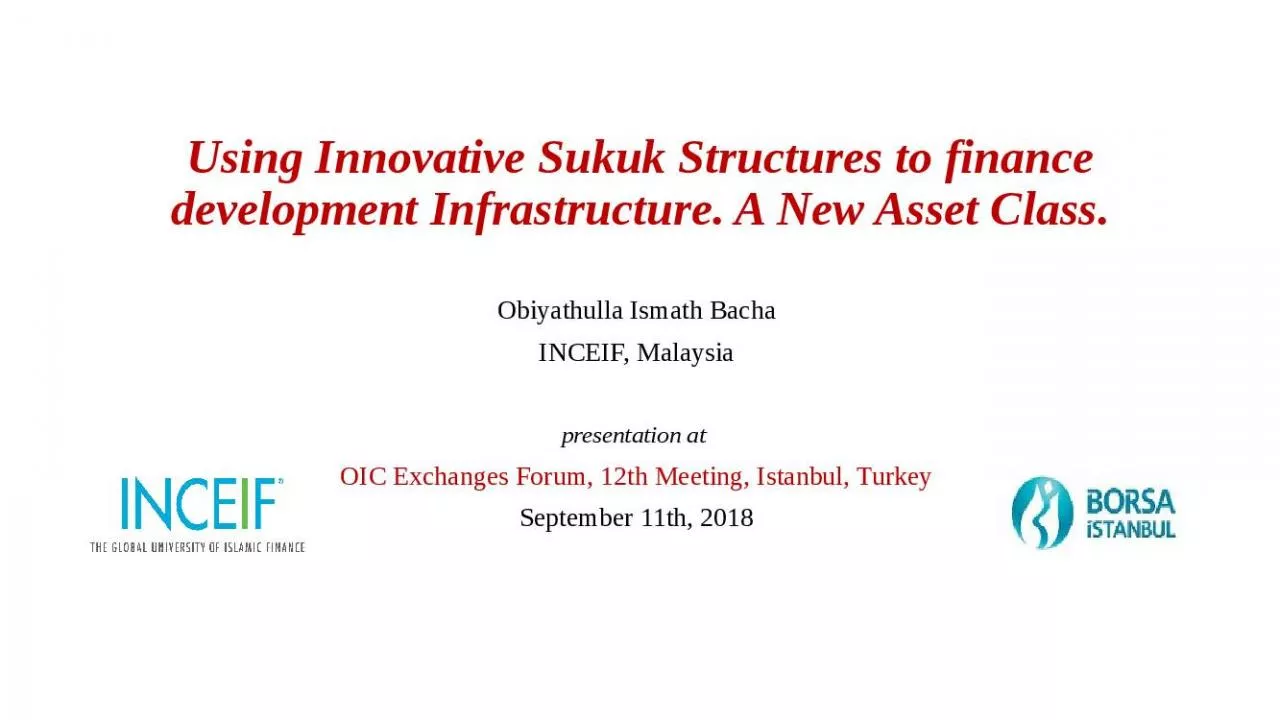 PPT-Using Innovative Sukuk Structures to finance development Infrastructure. A New Asset Class.