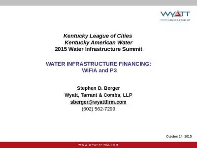 Kentucky League of Cities  Kentucky American Water 2015 Water Infrastructure Summit WATER INFRASTRUCTURE FINANCING:  WIFIA and P3