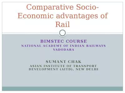 Comparative Socio-Economic advantages of Rail