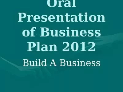 Oral Presentation of Business Plan 2012