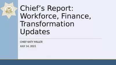 Chief s Report:  Workforce, Finance, Transformation Updates