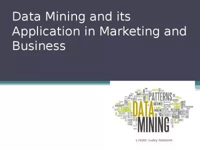 Data Mining and its Application in Marketing and Business