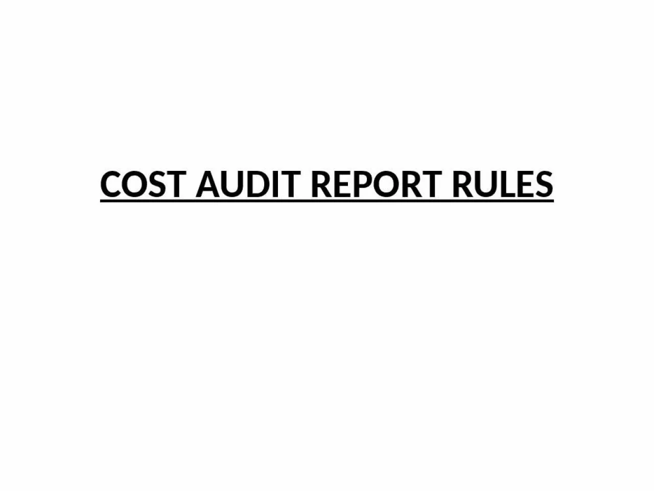 PPT-COST AUDIT REPORT RULES