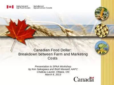 Canadian Food Dollar:  Breakdown between Farm and Marketing Costs  Presentation to SPAA