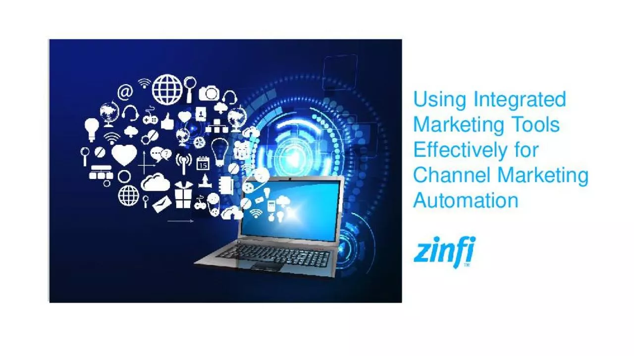 PPT-Using Integrated Marketing Tools Effectively for Channel Marketing Automation