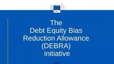 The  Debt Equity Bias  Reduction Allowance  (DEBRA)  initiative