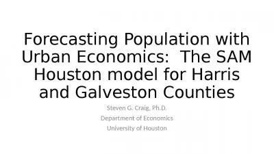 Forecasting Population with Urban Economics:  The SAM Houston model for Harris and Galveston