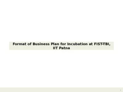 Format of Business Plan for Incubation at FIST-TBI, IIT Patna