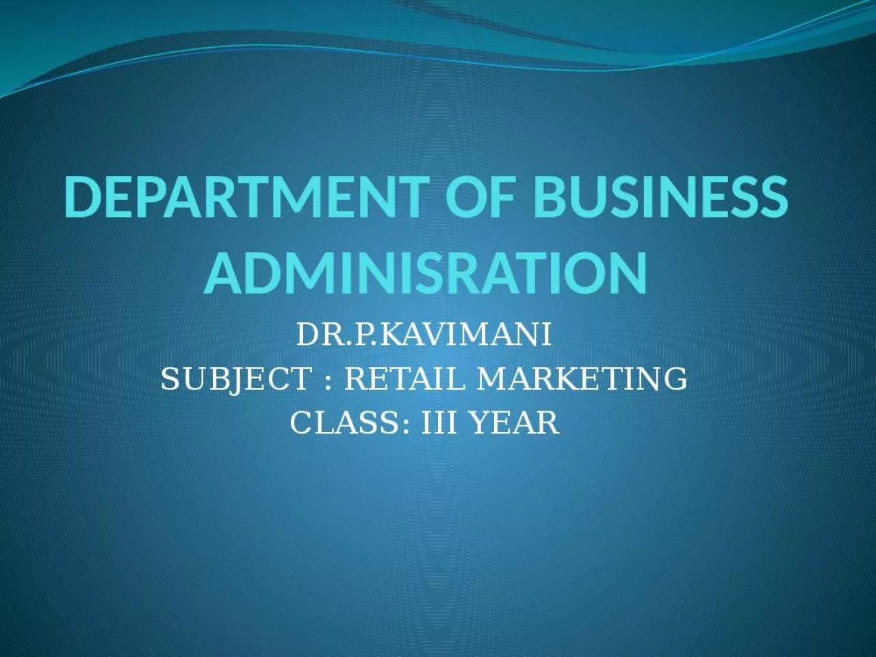 PPT-DEPARTMENT OF BUSINESS ADMINISRATION