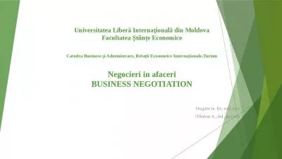 Universitatea Liber  Interna ional  din Moldova Facultatea  tiin e Economice  Catedra Business  i Administrare, Rela ii Economice Interna ionale,Turism  Negocieri in afaceri BUSINESS NEGOTIATION