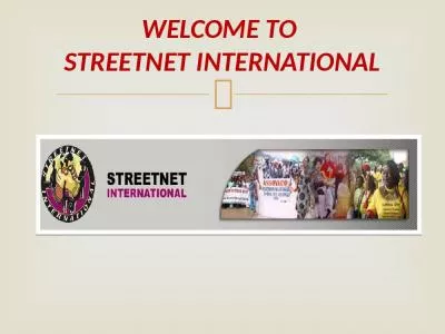 WELCOME TO  STREETNET INTERNATIONAL