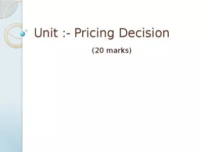 Unit :- Pricing Decision