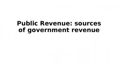 Public Revenue: sources of government revenue