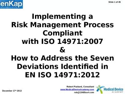 Implementing a Risk Management Process Compliant with ISO 14971:2007 & How to Address the Seven Deviations Identified in EN ISO 14971:2012