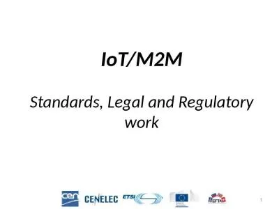 IoT/M2M Standards, Legal and Regulatory work