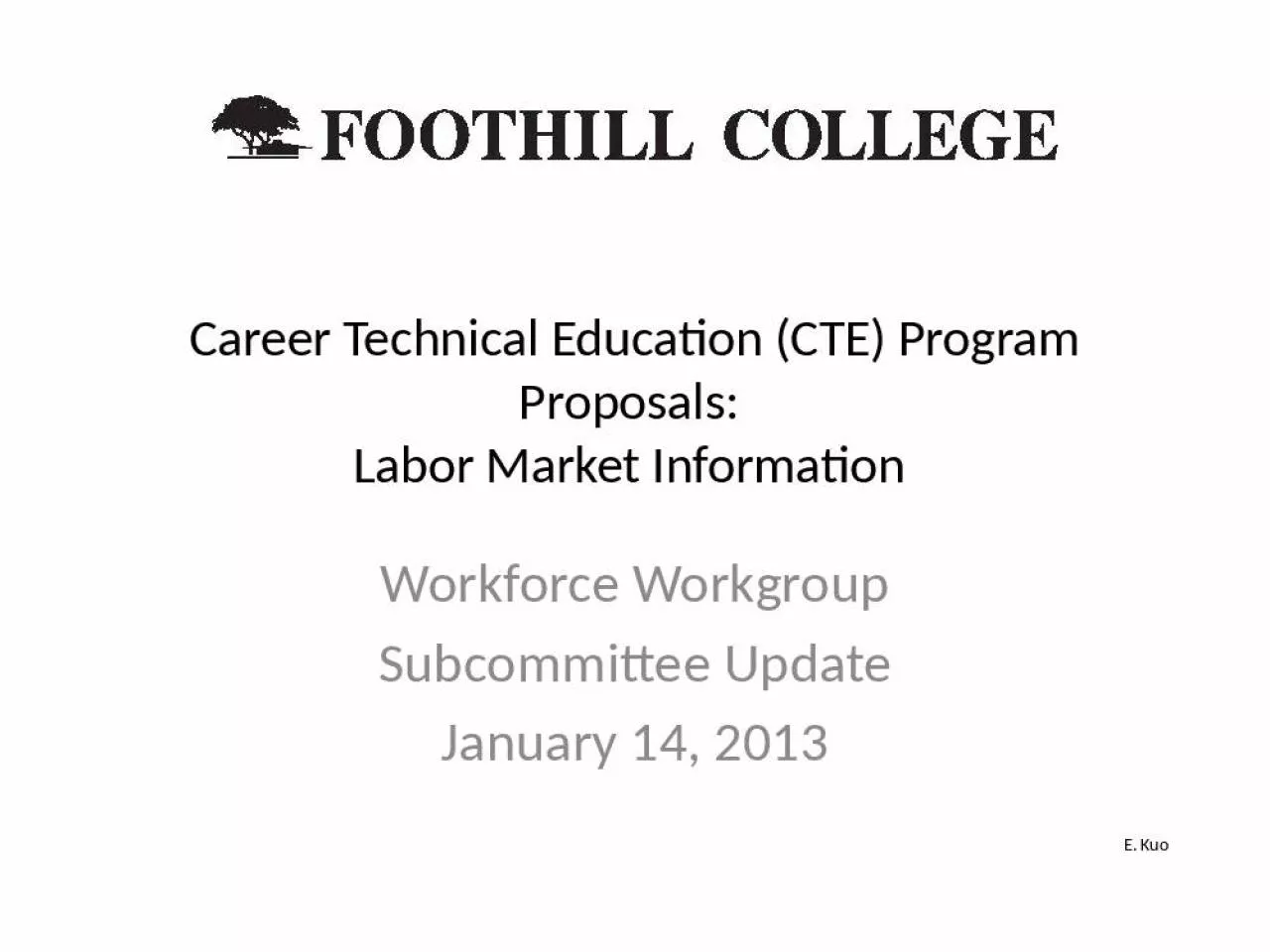 PPT-Career Technical Education (CTE) Program Proposals: Labor Market Information