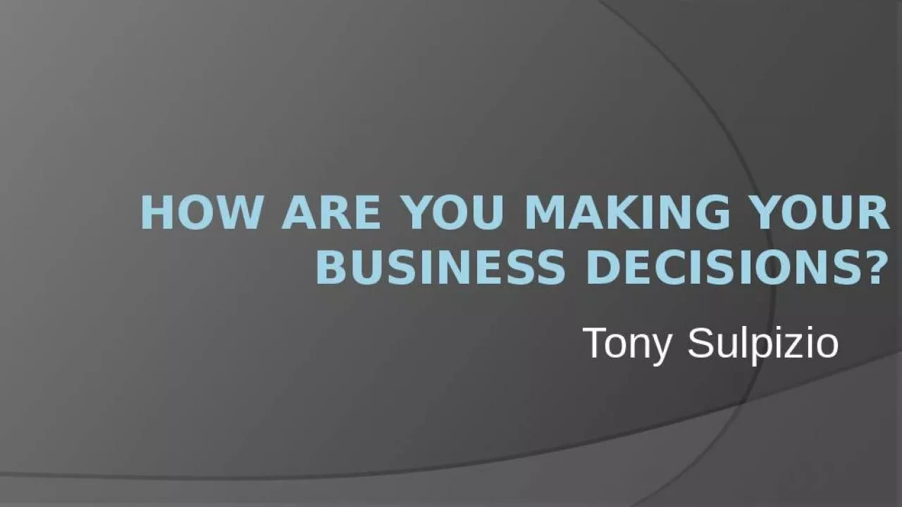 PPT-How are You Making your Business decisions?