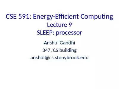 CSE 591: Energy-Efficient Computing Lecture 9 SLEEP: processor