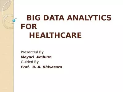 BIG DATA ANALYTICS  FOR  HEALTHCARE