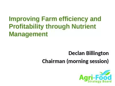 Improving Farm efficiency and Profitability through Nutrient Management