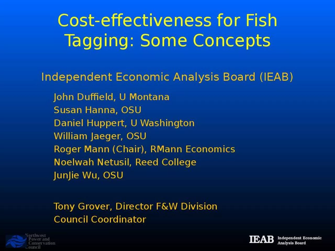 PPT-Cost-effectiveness for Fish Tagging: Some Concepts Independent Economic Analysis Board