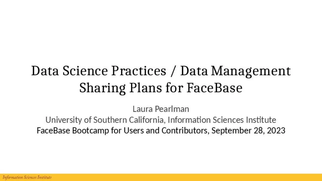 PPT-Data Science Practices / Data Management Sharing Plans for FaceBase