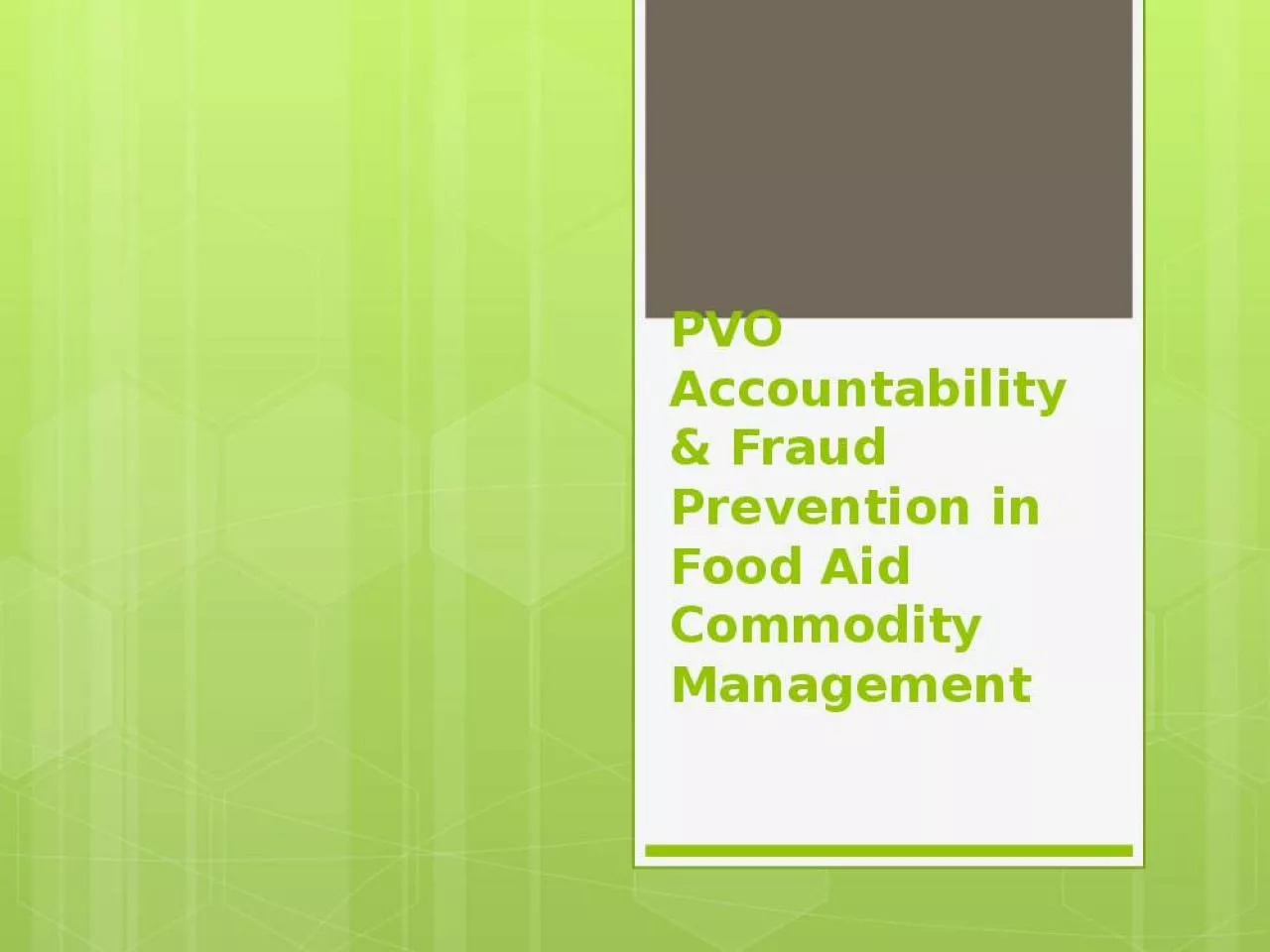 PPT-PVO Accountability & Fraud Prevention in Food Aid Commodity Management