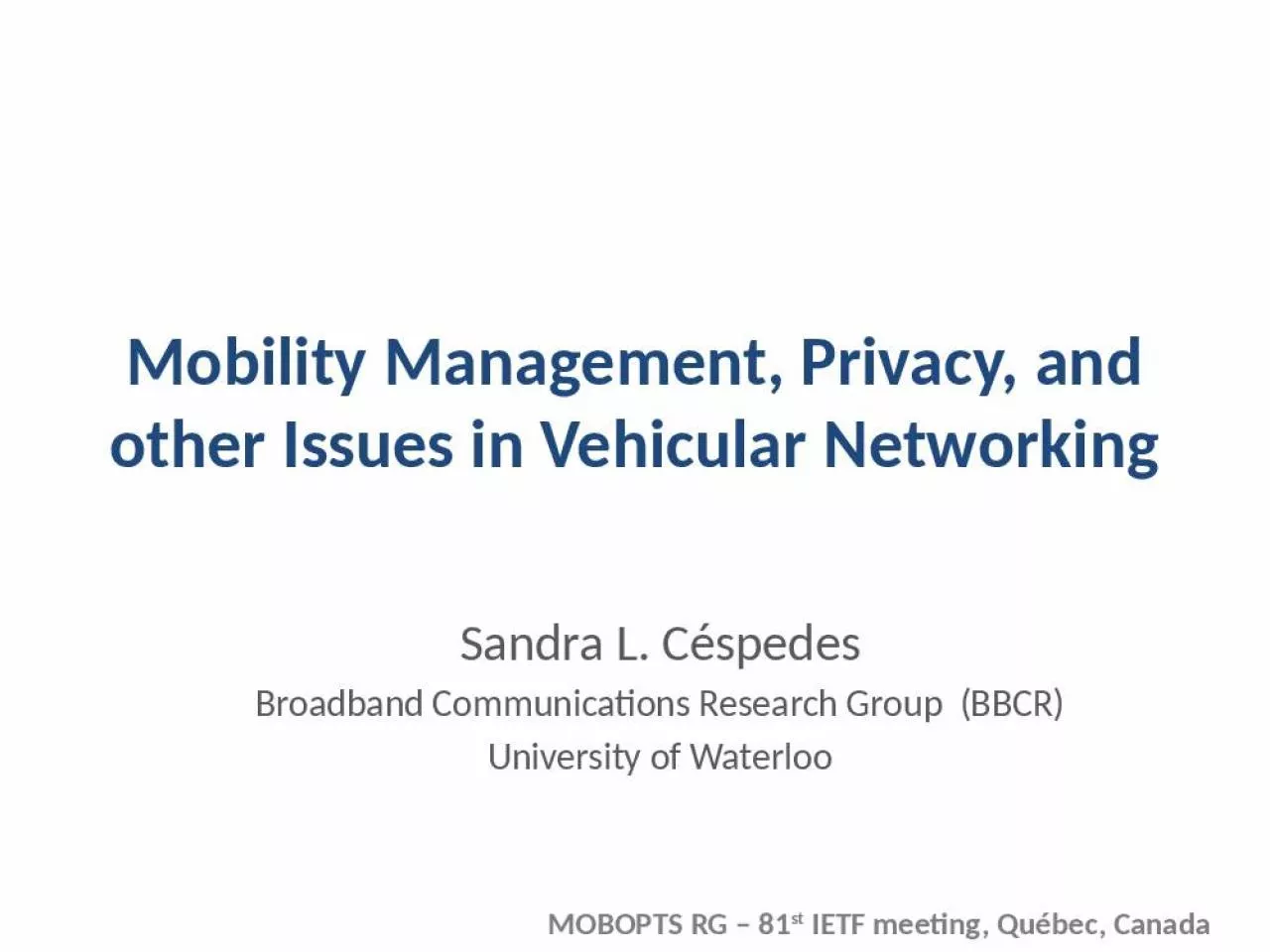 PPT-Mobility Management, Privacy, and other Issues in Vehicular Networking