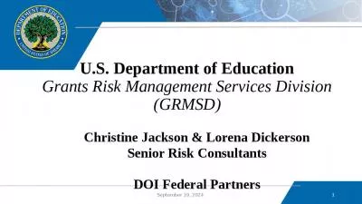 U.S. Department of Education Grants Risk Management Services Division (GRMSD)