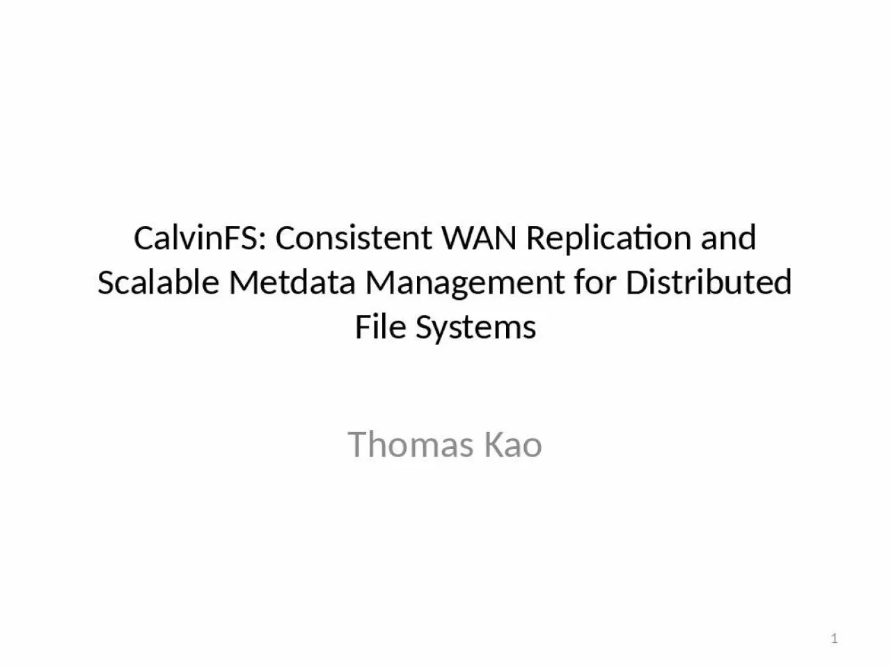 PPT-CalvinFS: Consistent WAN Replication and Scalable Metdata Management for Distributed File