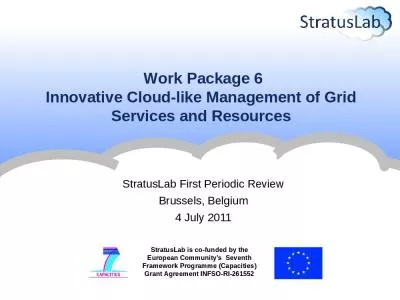 Work Package 6 Innovative Cloud-like Management of Grid  Services and Resources