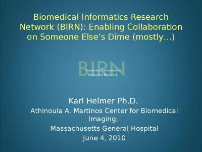 Biomedical Informatics Research Network (BIRN): Enabling Collaboration on Someone Else