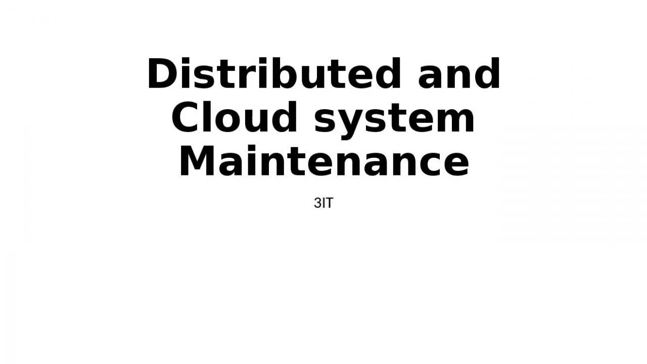 PPT-Distributed and Cloud system Maintenance