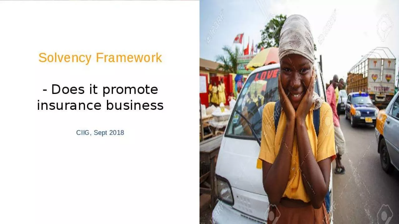 PPT-Solvency Framework - Does it promote insurance business CIIG, Sept 2018