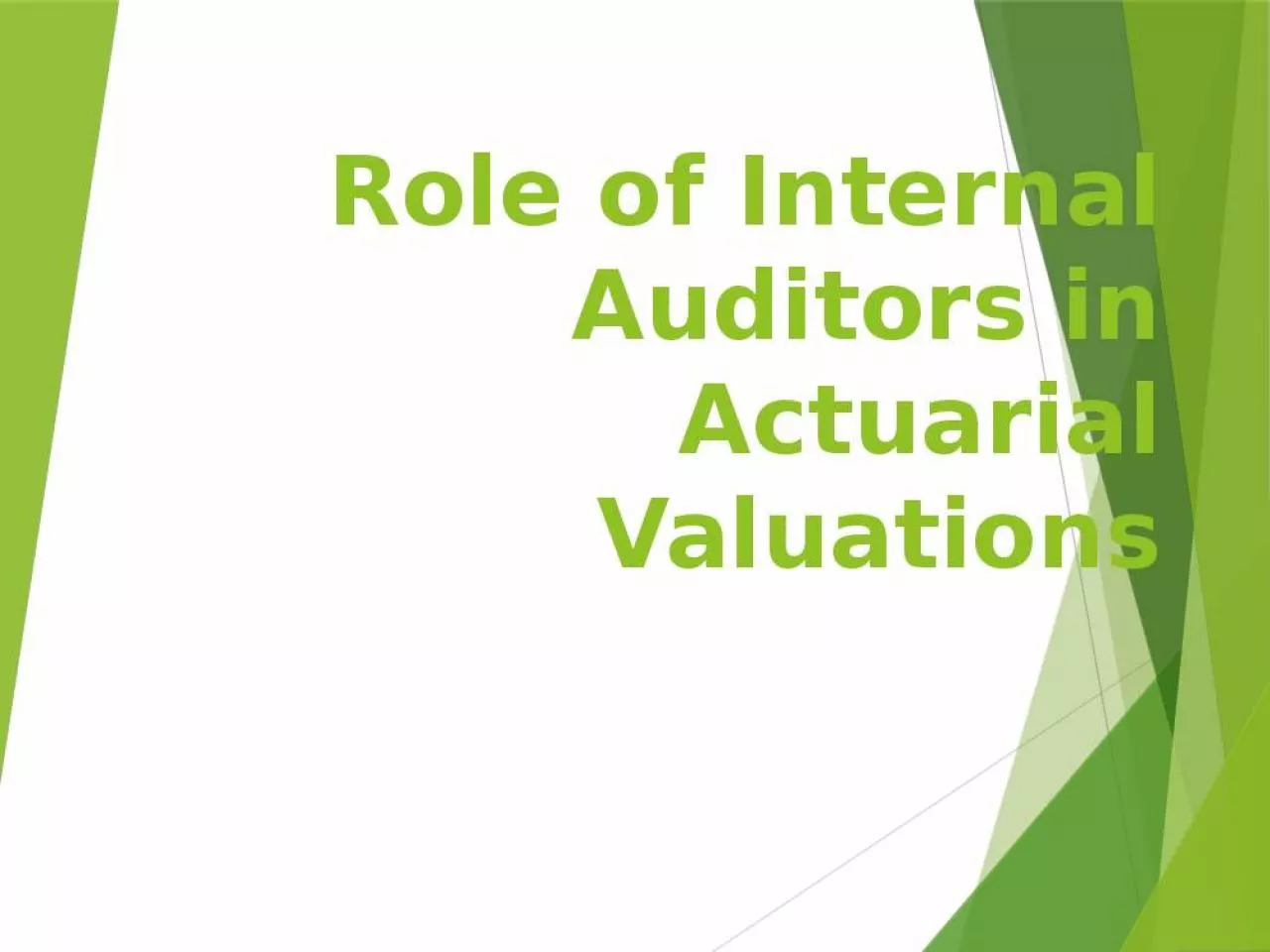 PPT-Role of Internal Auditors in Actuarial Valuations