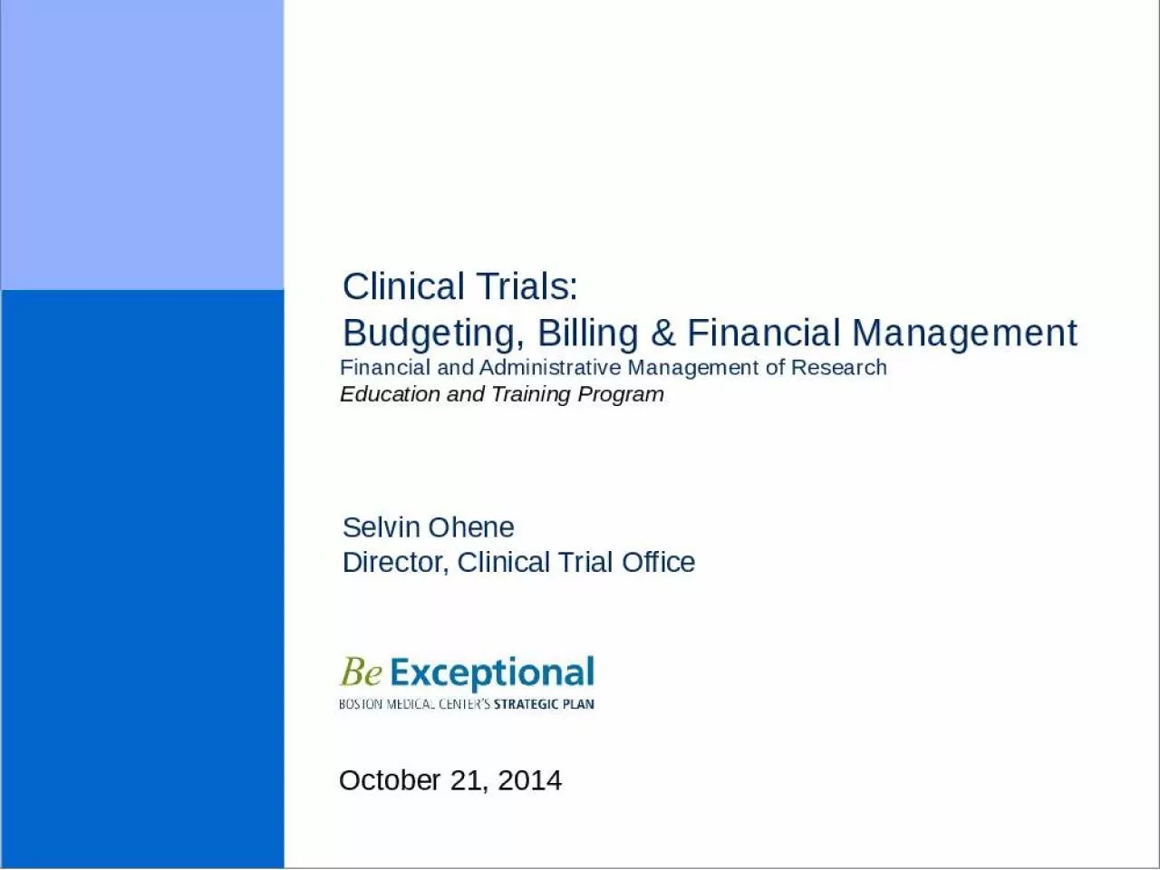 PPT-Clinical Trials: Budgeting, Billing & Financial Management