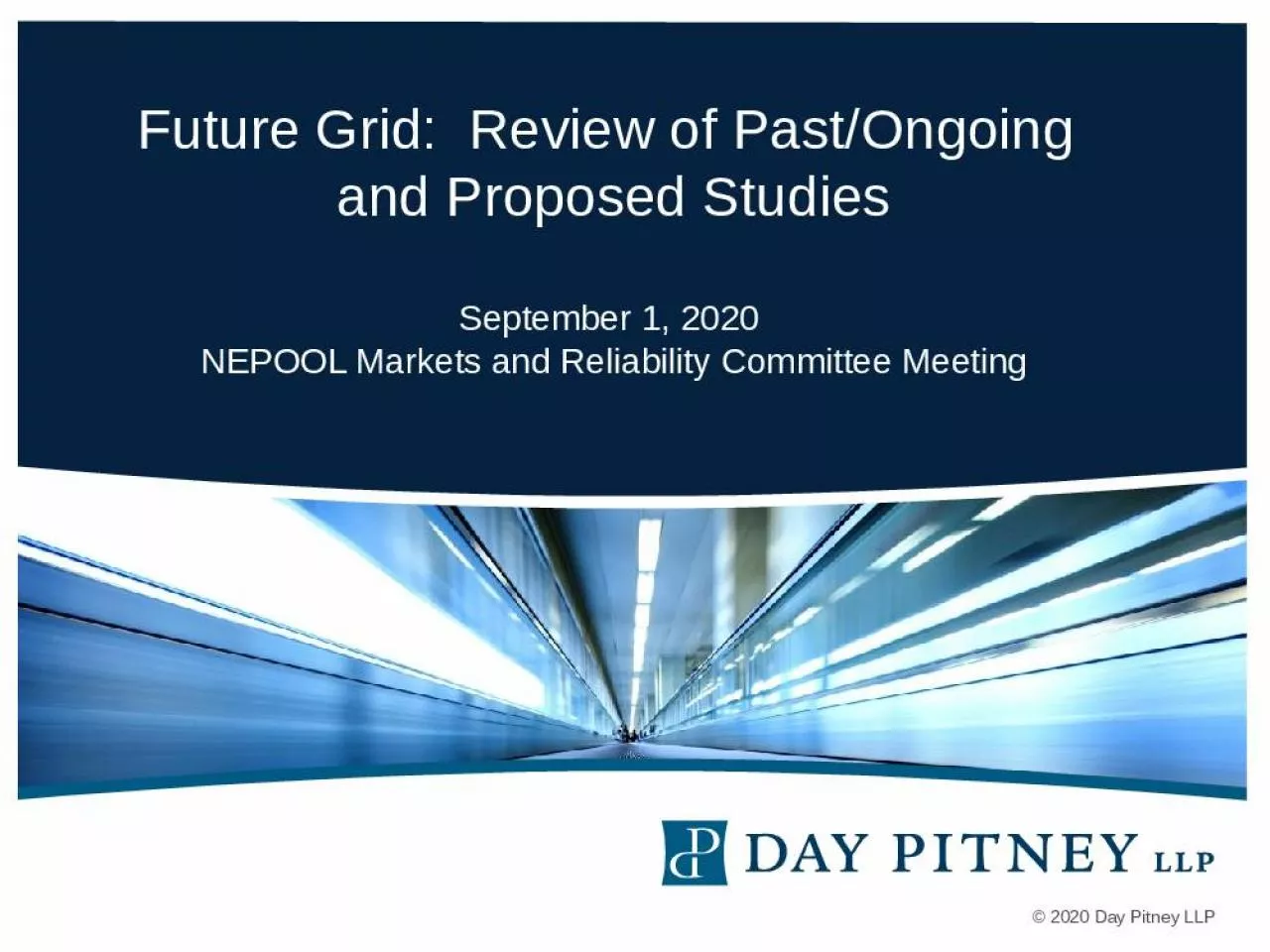 PPT-Future Grid: Review of Past/Ongoing and Proposed Studies September 1, 2020 NEPOOL Markets