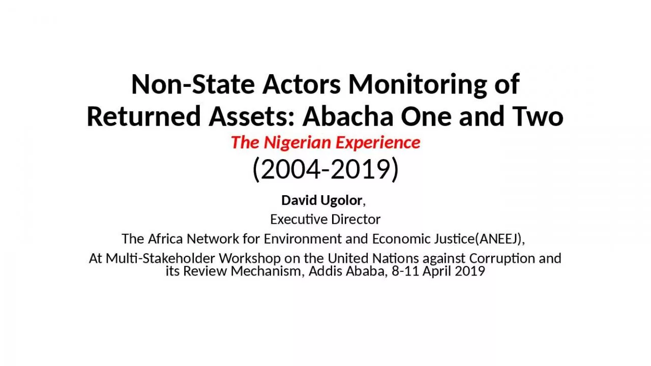 PPT-Non-State Actors Monitoring of Returned Assets: Abacha One and Two The Nigerian Experience