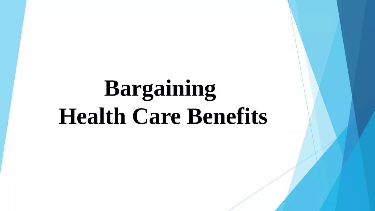 PPT-Bargaining Health Care Benefits