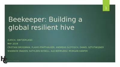 Beekeeper: Building a global resilient hive