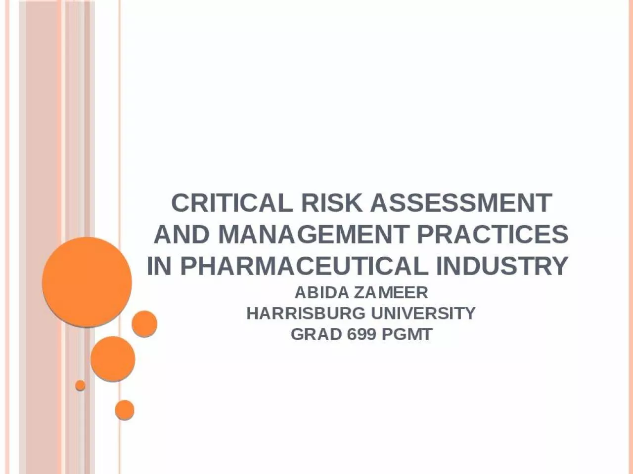 PPT-Critical Risk Assessment and Management Practices in Pharmaceutical Industry Abida Zameer