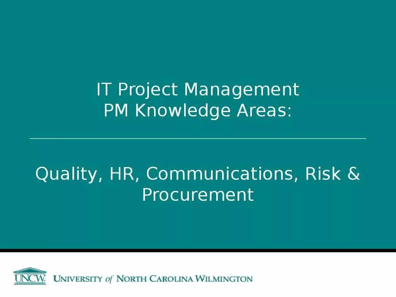 PPT-IT Project Management PM Knowledge Areas: