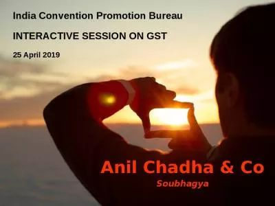 India Convention Promotion Bureau INTERACTIVE SESSION ON GST 25 April 2019